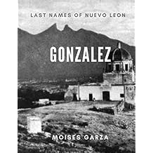 Gonzalez: Last Names of Nuevo Leon Paperback June 6, 2019